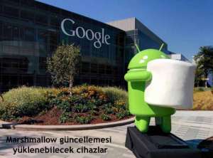 Android 6.0 Marshmallow yüklenecek cihazlar